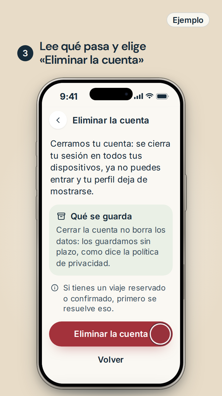 Paso 3, ejemplo de la app: la pantalla Eliminar la cuenta, que dice que se cierra tu sesión en todos tus dispositivos y que los datos se guardan sin plazo, con el toque en el botón Eliminar la cuenta.