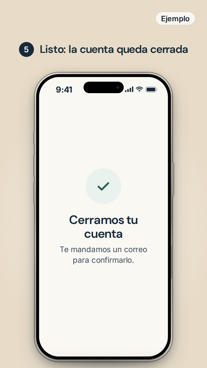 Paso 5, ejemplo de la app: «Cerramos tu cuenta», con el aviso de que te mandamos un correo para confirmarlo.